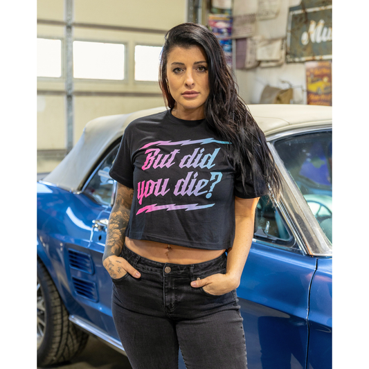 BUT DID YOU DIE? CROP